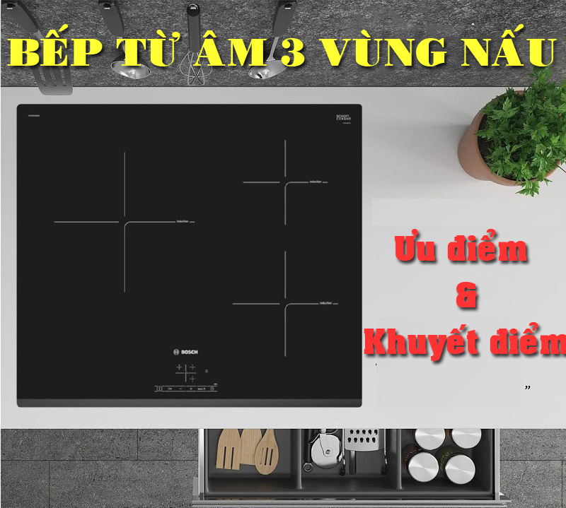 bếp từ ba vùng nấu