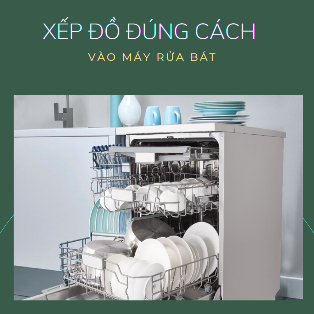 xếp đồ vào máy rửa bát